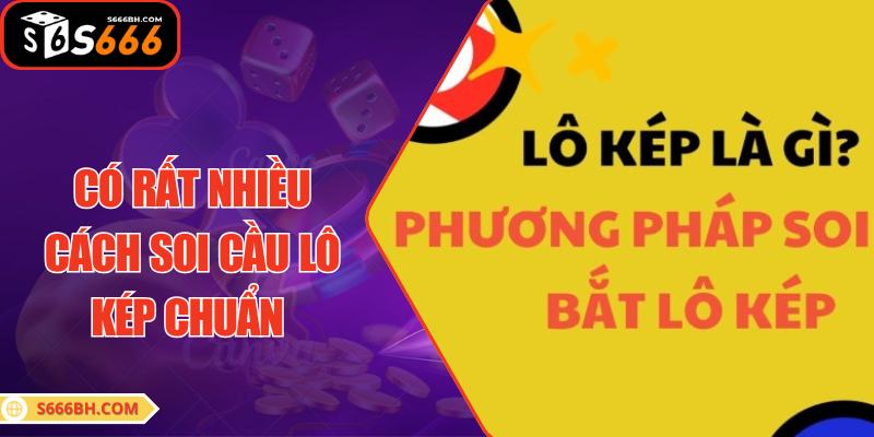 Có rất nhiều cách soi cầu lô kép chuẩn 